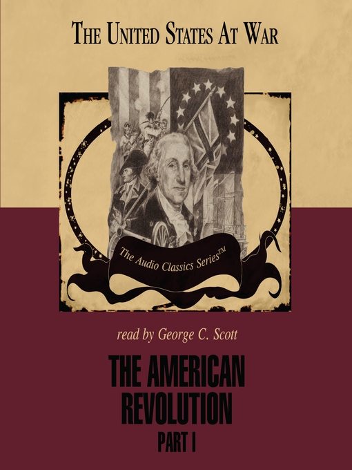 Title details for The American Revolution, Part I by George H. Smith - Available